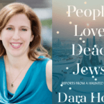 Review: “People Love Dead Jews” by Dara Horn